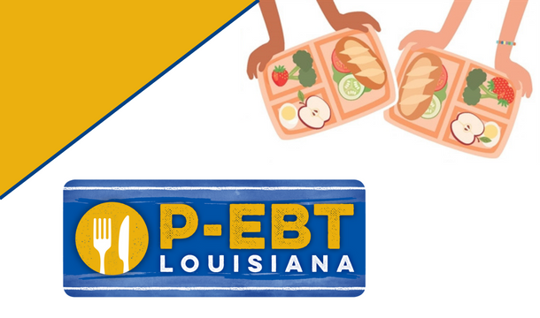 Third Round of Pandemic EBT Benefits Coming to Eligible Louisiana Children