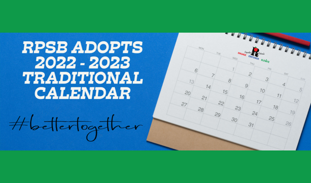 RPSB adopts traditional school calendar for 2022 - 2023 school year.